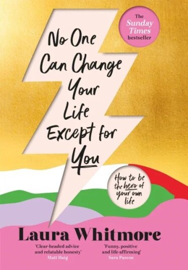 No One Can Change Your Life Except For You Av Laura Whitmore