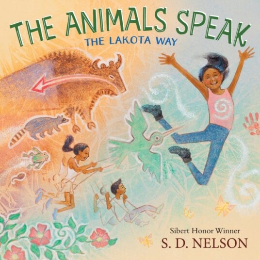 The Animals Speak  The Lakota Way A Picture Book