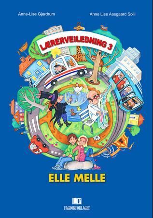 Elle Melle Av Anne-Lise Gjerdrum, Anne Lise Aasgaard Solli