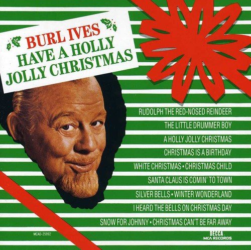Burl Ives Have A Holly Jolly Christmas CD Burl Ives Have A Holly Jolly Christmas CD