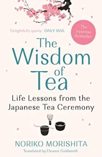 The Wisdom Of Tea Av Noriko Morishita