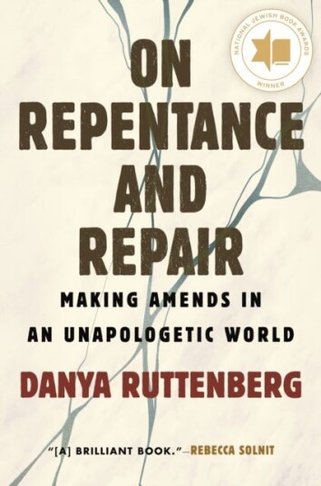 On Repentance And Repair Av Danya Ruttenberg