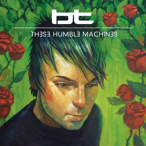 BT These Humble Machines CD