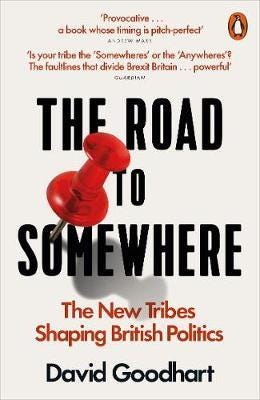 The Road to Somewhere The New Tribes Shaping British Politics