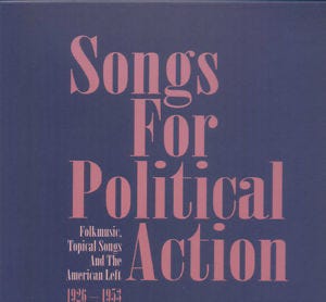 Diverse Artister Songs For Political Action Folk Music, Toppical Songs And The American Left 19261953 CD