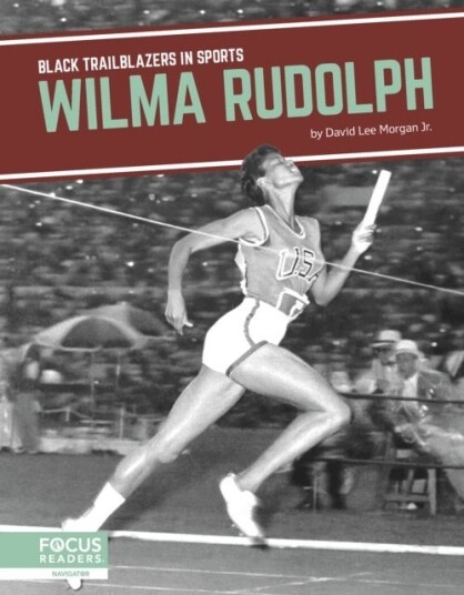 Wilma Rudolph Wilma Rudolph