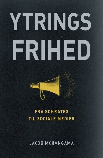 Ytringsfrihet | Jacob Mchangama | Språk: Dansk Ytringsfrihet | Jacob Mchangama | Språk: Dansk