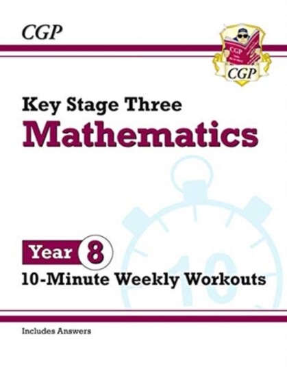 Ks3 Maths 10-Minute Weekly Workouts - Year 8 Av Cgp Books