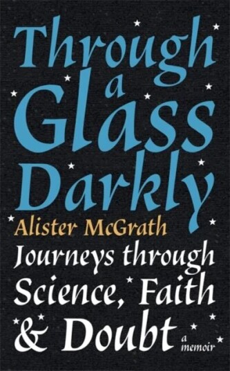 Through A Glass Darkly Av Dr Alister E Mcgrath