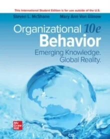 Organizational Behavior: Emerging Knowledge. Global Reality ISE av Steven McShane, Mary Von Glinow