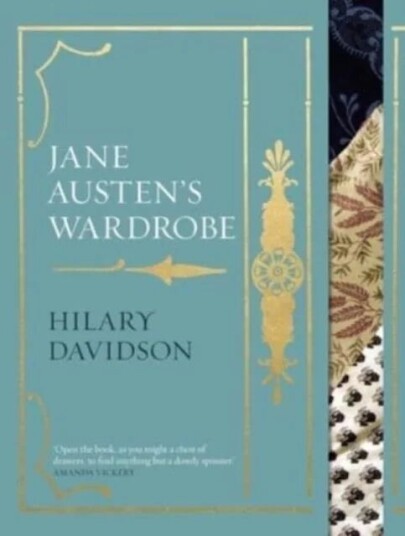 Jane Austen'S Wardrobe Av Hilary Davidson Jane Austen'S Wardrobe Av Hilary Davidson