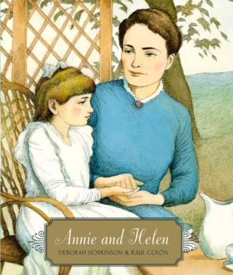 Annie And Helen Av Deborah Hopkinson, Raul Colon