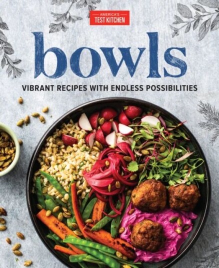 Bowls Av America'S Test Kitchen