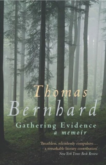 Gathering Evidence Av Thomas Bernhard Gathering Evidence Av Thomas Bernhard