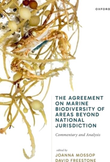 The Agreement on Marine Biodiversity of Areas Beyond National Jurisdiction