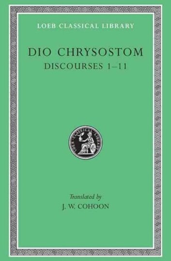 Discourses 1-11 Av Dio Chrysostom