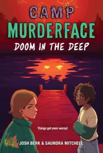 Camp Murderface #2: Doom In The Deep Av Saundra Mitchell, Josh Berk