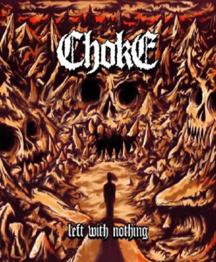 Choke Left With Nothing CD Choke Left With Nothing CD