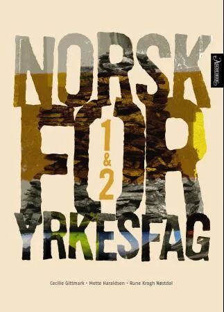 Norsk for yrkesfag 1 & 2 av Cecilie Gitmark, Mette Haraldsen, Rune Krogh Nøstdal