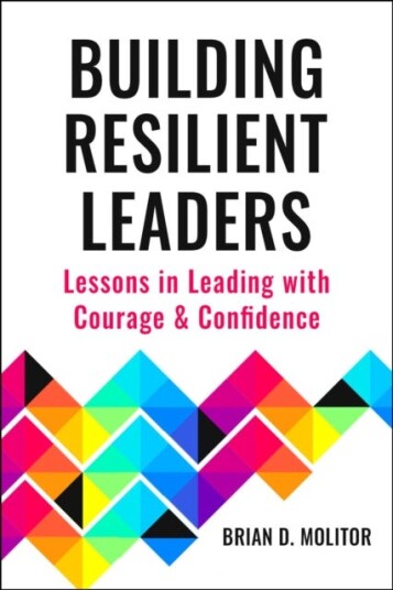 The Resilient Leader Lessons in Navigating through Crisis and Opportunity