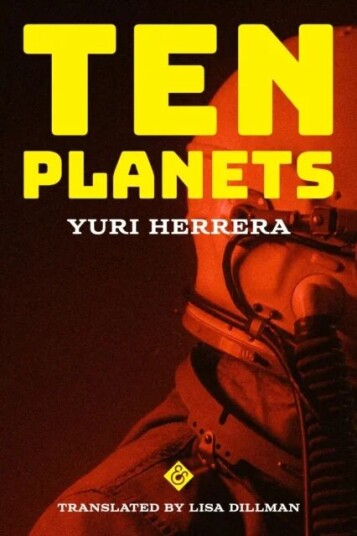 Ten Planets Av Yuri Herrera Ten Planets Av Yuri Herrera