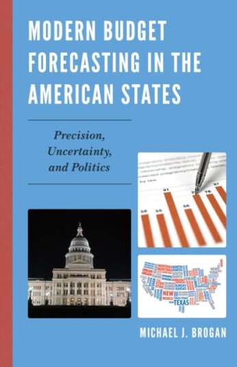 Modern Budget Forecasting In The American States Av Michael J. Brogan