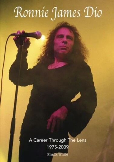 Ronnie James Dio - A Career Through The Lens 1975-2009 av Frank White