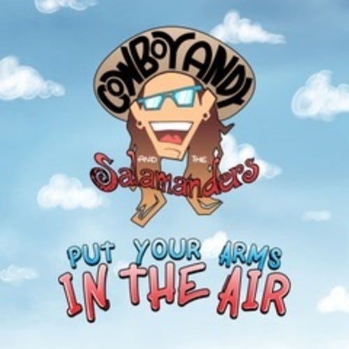 Cowboy Andy & The Salamanders  Put Your Arms In The Air  CD