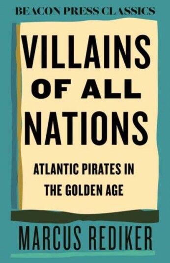 Villains of All Nations  Atlantic Pirates in the Golden Age