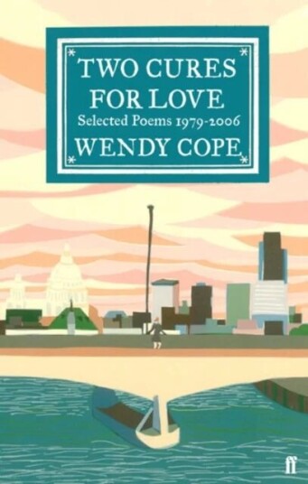 Two Cures For Love Av Wendy Cope