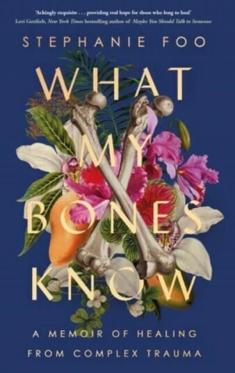 What My Bones Know Av Stephanie Foo