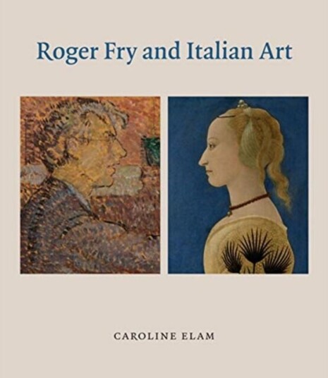 Roger Fry And Italian Art Av Caroline Elam