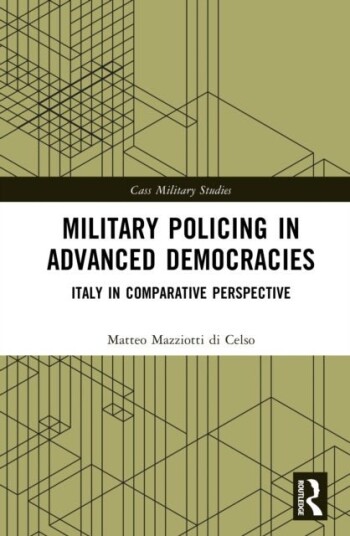 Military Policing in Advanced Democracies Military Policing in Advanced Democracies