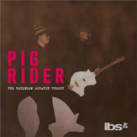 Pig Rider The Robinson Scratch Theory Uk Vinyl