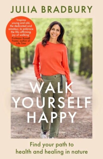 Walk Yourself Happy Av Julia Bradbury