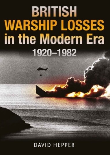 British Warship Losses In The Modern Era Av David Hepper