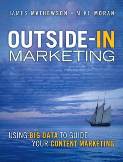 OutsideIn Marketing Using Big Data to Guide your Content Marketing