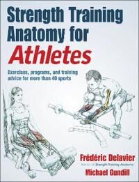 Strength Training Anatomy For Athletes Av Frédéric Delavier, Michael Gundill Strength Training Anatomy For Athletes Av Frédéric Delavier, Michael Gundill