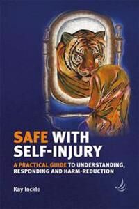 Safe With Self-Injury Av Kay Inckle