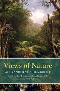 Views Of Nature Av Alexander Von Humboldt, Stephen T. Jackson, Laura Dassow Walls, Mark W. Person
