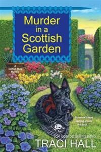 Murder In A Scottish Garden Av Traci Hall