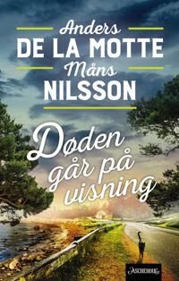 Døden Går På Visning Av Anders De La Motte, Måns Nilsson