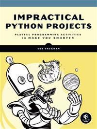 Impractical Python Projects Av Lee Vaughan