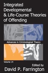 Farrington David P. Integrated Developmental and Life-course Theories of Offending