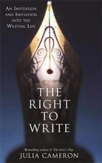 The Right To Write Av Julia Cameron The Right To Write Av Julia Cameron