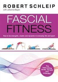 Fascial Fitness Av Robert Ph. D. Schleip, Johanna Bayer, Bill Parisi, Johnathon Allen