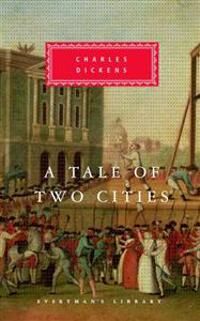 Dickens Charles A Tale of Two Cities: Introduction by Simon Schama