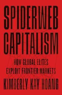 Hoang Kimberly Kay Spiderweb Capitalism