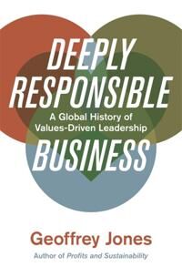 Deeply Responsible Business Av Geoffrey Jones