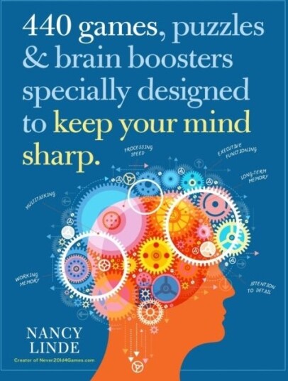440 Games, Puzzles & Brain Boosters Specially Designed to Keep Your Mind Sharp 440 Games, Puzzles & Brain Boosters Specially Designed to Keep Your Mind Sharp
